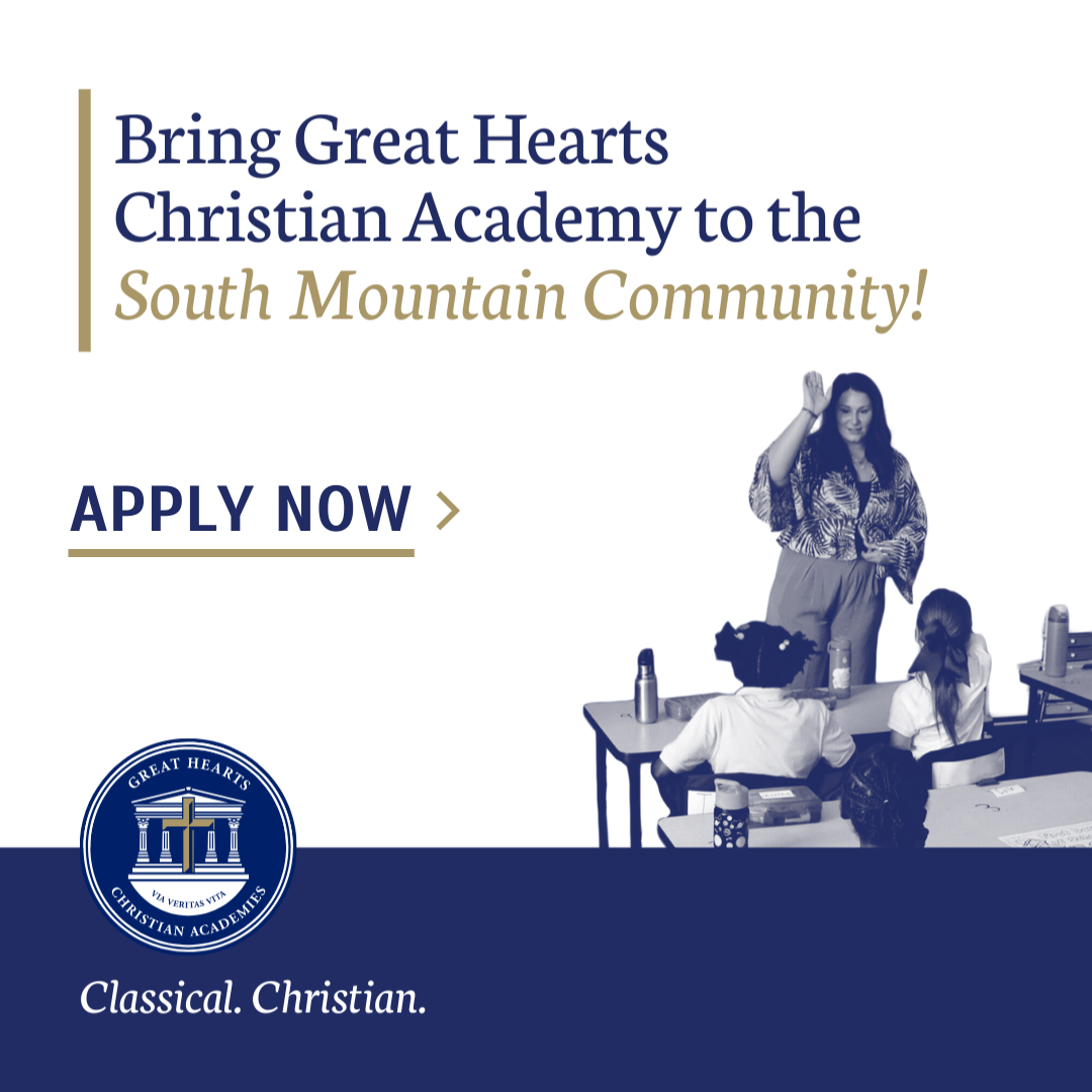 Bring Great Hearts Christian academies to south mountain